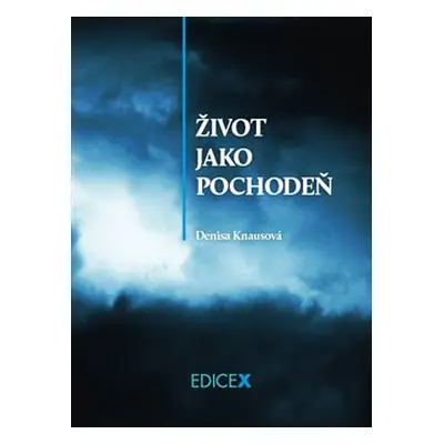 Život jako pochodeň - Denisa Knausová