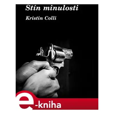 Stín minulosti - Kristin Colli