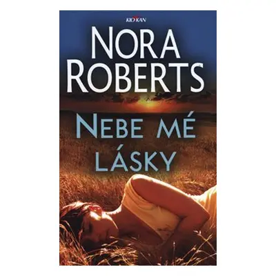 Nebe mé lásky - Nora Roberts