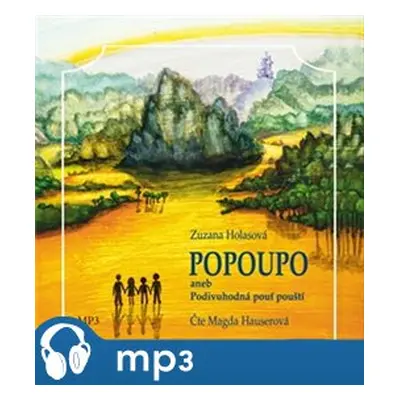 Popoupo aneb Podivuhodná pouť pouští, mp3 - Zuzana Holasová