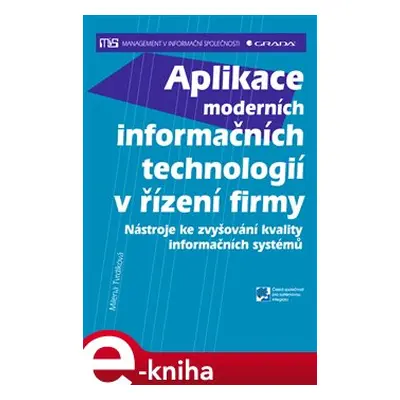 Aplikace moderních informačních technologií v řízení firmy - Milena Tvrdíková