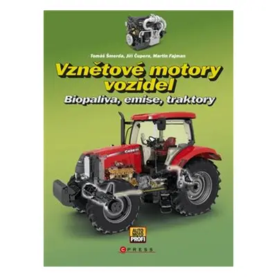 Vznětové motory vozidel - Jiří Čupera, Tomáš Šmerda, Martin Fajman