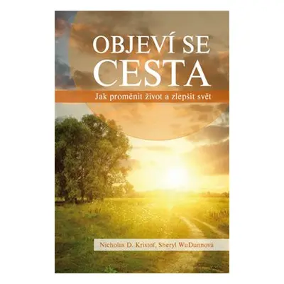 Objeví se cesta - Sheryl WuDunnová, Nicholas D. Kristof