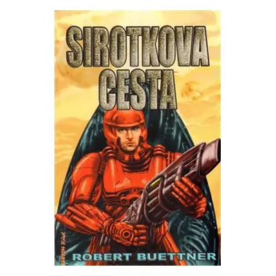 Sirotkova cesta - Robert Buettner