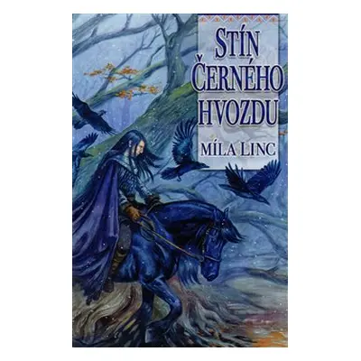 Stín Černého hvozdu - Míla Linc