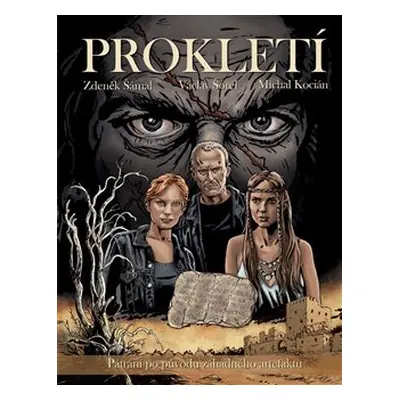 Prokletí - Zdeněk Šámal, Václav Šorel, Michal Kocián