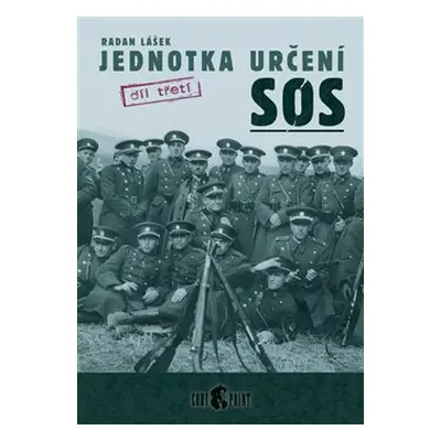 Jednotka určení SOS - díl třetí - Radan Lášek