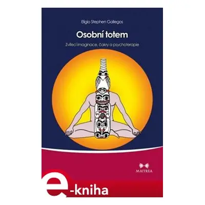 Osobní totem - Eligio Stephen Gallegos