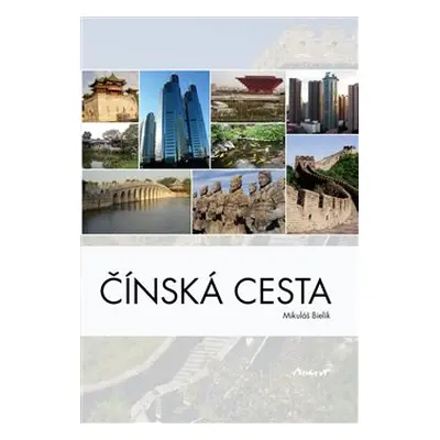 Čínská cesta - Mikuláš Bielik