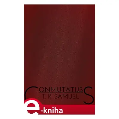 Conmutatus - T. R. Samuel