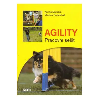 Agility - Pracovní sešit - Karina Divišová, Martina Podešťová