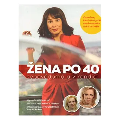 Žena po 40 - Jana Martincová, Petra Trojanová