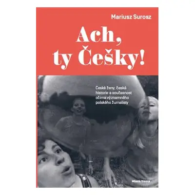 Ach, ty Češky! - Mariusz Surosz