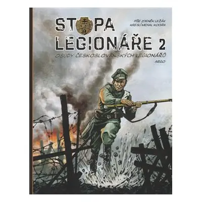 Stopa legionáře II. - Zdeněk Ležák, Michal Kocián