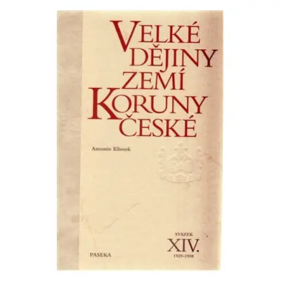 Velké dějiny zemí Koruny české XIV. - Antonín Klimek, Petr Hofman