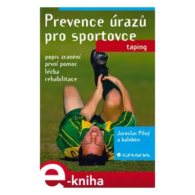 Prevence úrazů pro sportovce - Jaroslav Pilný