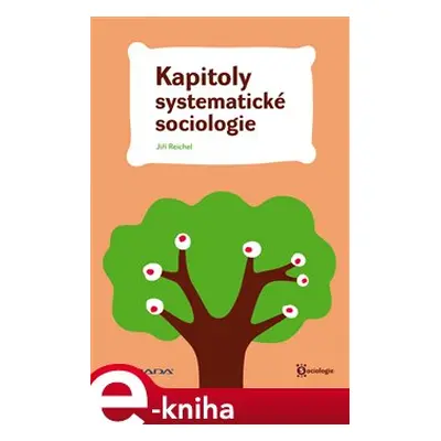 Kapitoly systematické sociologie - Jiří Reichel