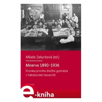 Minerva 1890-1936 - Milada Sekyrková