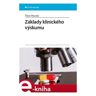 Základy klinického výskumu - Tibor Hlavatý