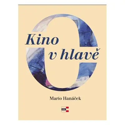 Kino v hlavě - Mario Hanáček, Jan Samec