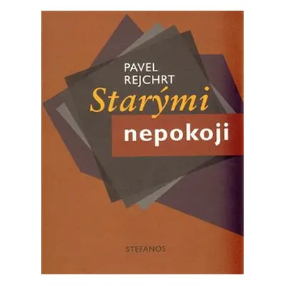 Starými nepokoji - Pavel Rejchrt