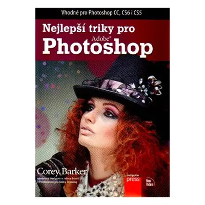 Nejlepší triky pro Photoshop - Corey Barker