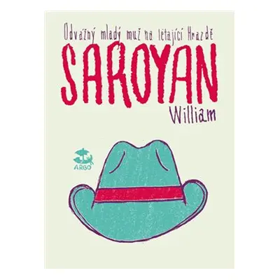 Odvážný mladý muž na létající hrazdě - William Saroyan