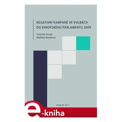 Negativní kampaně ve volbách do Evropského parlamentu 2009 - Vratislav Kozák, Markéta Kozáková