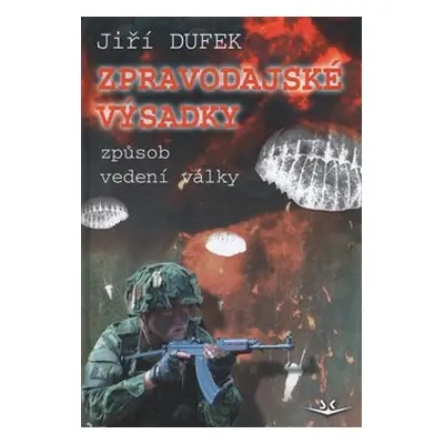 Zpravodajské výsadky - Jiří Dufek