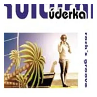 Kulturní úderka - Rock´s Groove CD