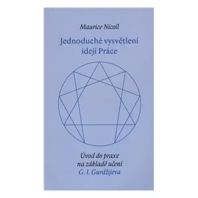 Jednoduché vysvětlení idejí - Maurice Nicoll