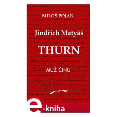 Jindřich Matyáš Thurn - Miloš Pojar