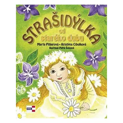 Strašidýlka od starého dubu - Marta Pihlerová, Kristýna Cibulková