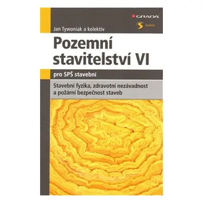 Pozemní stavitelství VI pro SPŠ stavební - kol., Jan Tywoniak