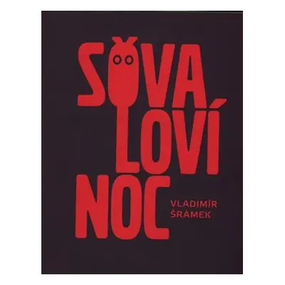 Sova loví noc - Vladimír Šrámek