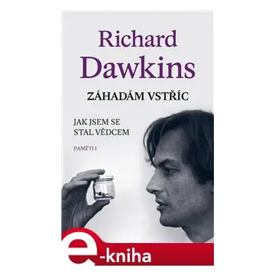 Záhadám vstříc - Richard Dawkins