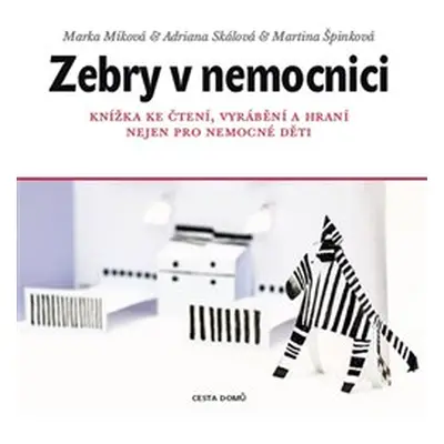 Zebry v nemocnici - Marka Míková