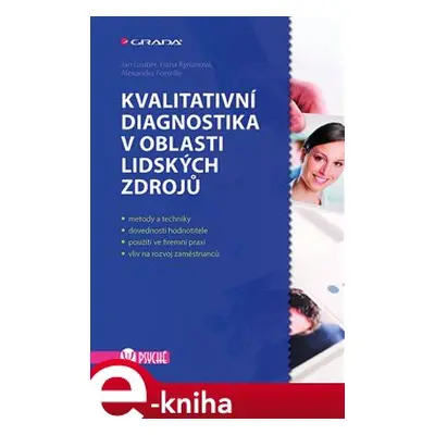 Kvalitativní diagnostika v oblasti lidských zdrojů - Jan Gruber, Hana Kyrianová, Alexandra Fonvi