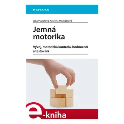 Jemná motorika - Jana Vyskotová, Kateřina Macháčková