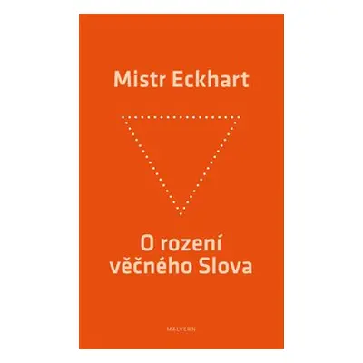 O rození věčného Slova - Mistr Eckhart