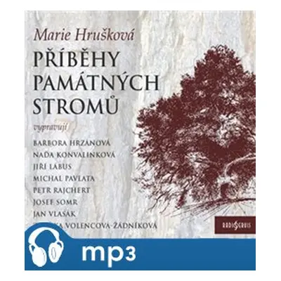 Příběhy památných stromů Čech a Moravy, mp3 - Marie Hrušková