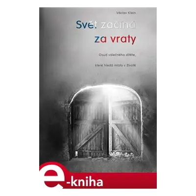 Svět začíná za vraty - Václav Klein