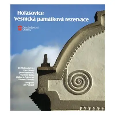 Holašovice: Vesnická památková rezervace - kol.