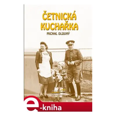 Četnická kuchařka - Michal Dlouhý