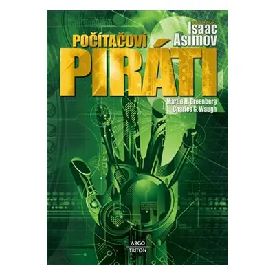 Počítačoví piráti - Isaac Asimov, Charles G. Waugh, Martin H. Greenberg