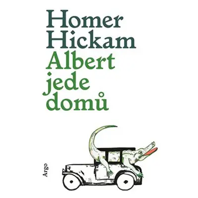 Albert jede domů - Homer Hickam