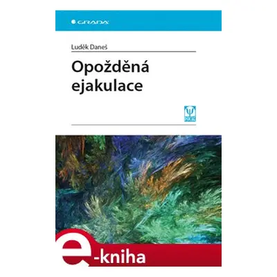 Opožděná ejakulace - Luděk Daneš