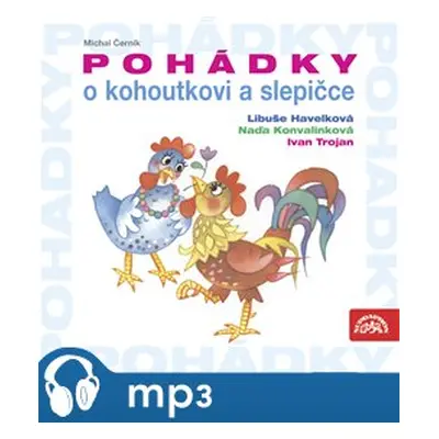 Pohádky o kohoutkovi a slepičce, mp3 - Michal Černík