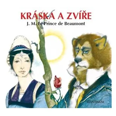 Kráska a Zvíře - Maria Prince de Beaumont