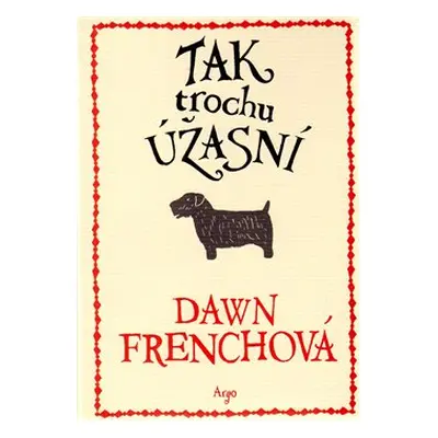 Tak trochu úžasní - Dawn Frenchová